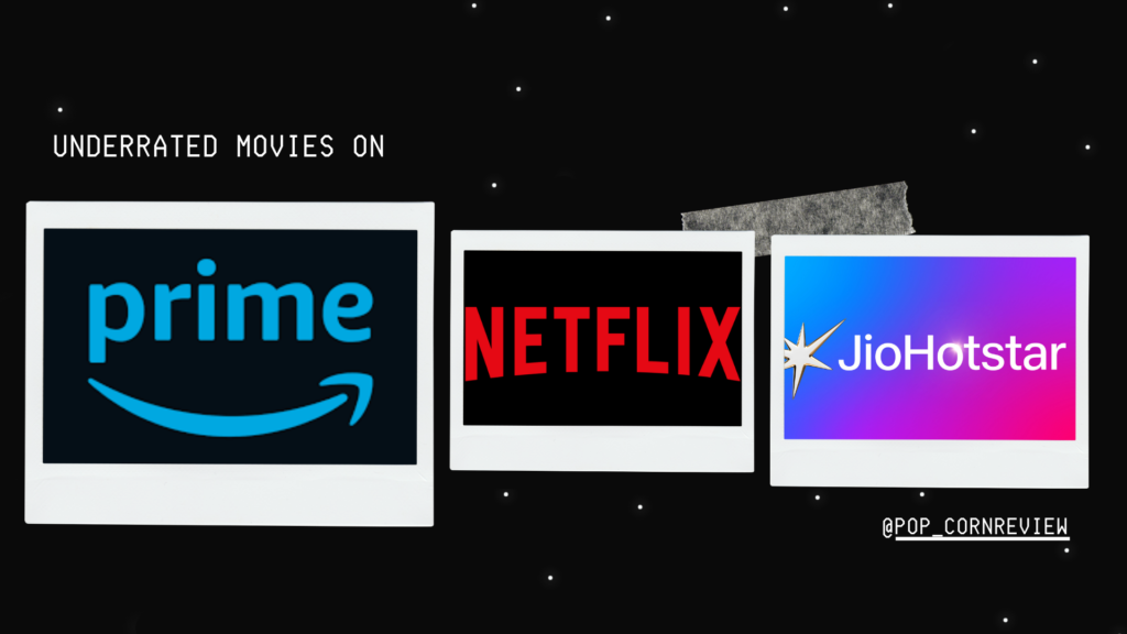 Underrated Movies on Netflix/Prime/Hotstar You Probably Missed